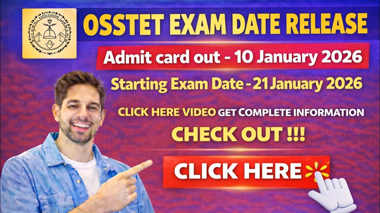 OSSTET Exam Date Released 2025-26 | OSSTET Admit Card Download 2025-26 | OSSTET Exam Date 2026 