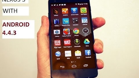 Android 4.4.3 on NEXUS 5 (latest)