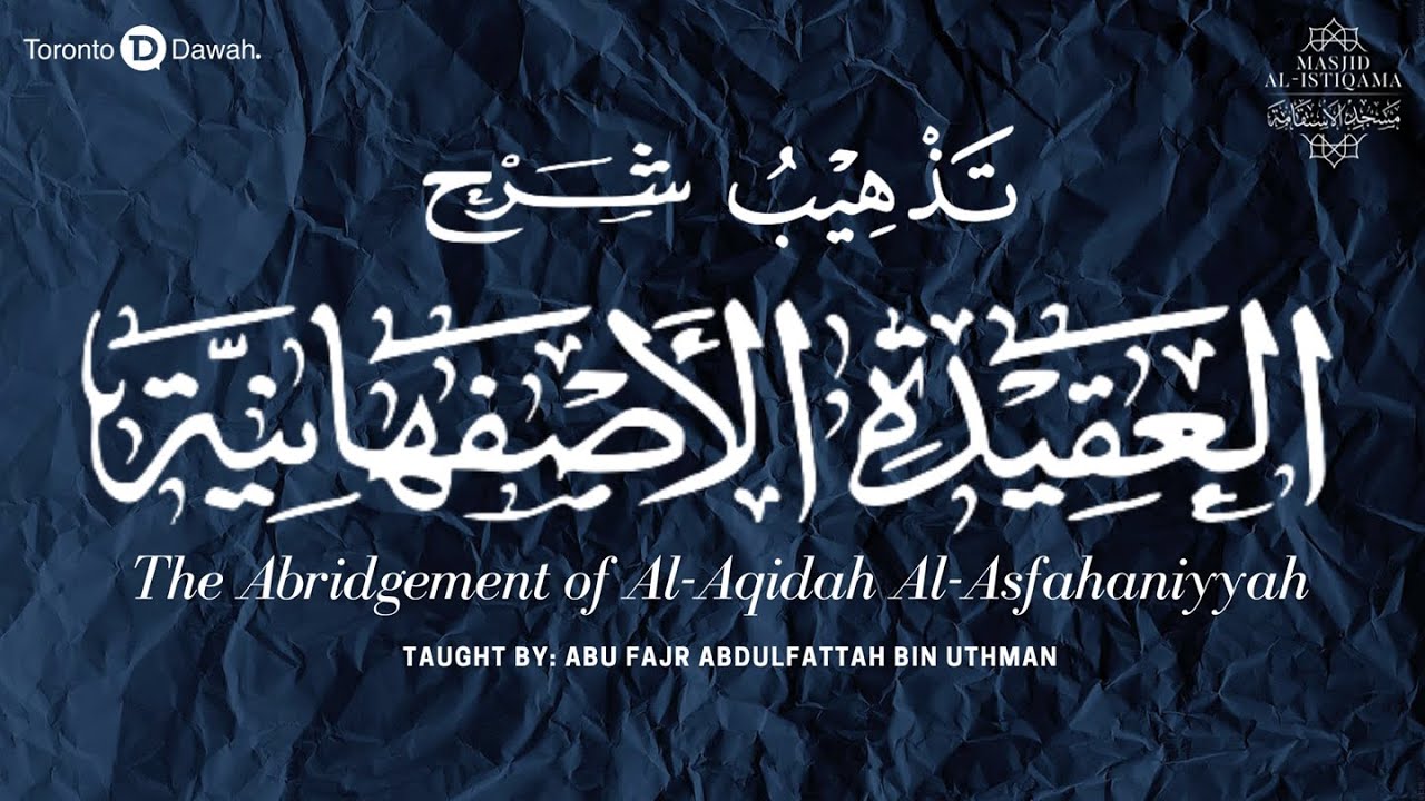 005 - The Abridgement of Al-Aqidah Al-Asfahaniyyah - Abu Fajr AbdulFattah bin Uthman