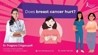 Does breast cancer hurt?