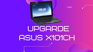 Asus x101ch апгрейд оперативной памяти / Asus x101ch ram upgrade