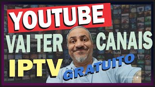 CANAIS IPTV GRATUITO do Youtube  em breve, confira  VD156