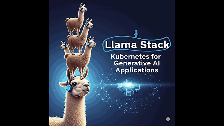 🦙 Llama Stack: Kubernetes for Generative AI Applications