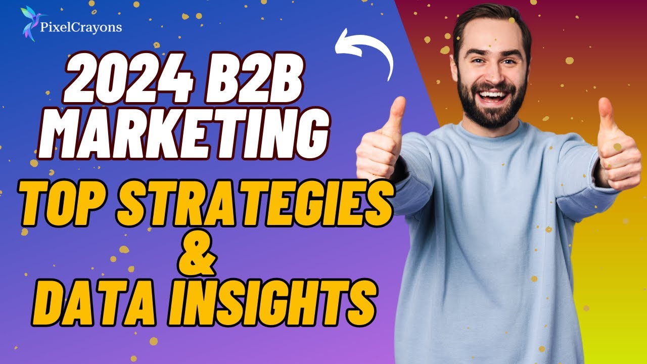 B2B Marketing in 2025: Industry Trends & Key Strategies
