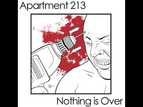 Apartment 213 — Apartment 213 -  Split w/ Nothing Is Over [2010]