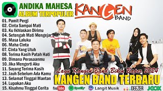 15 Lagu Terbaik Andika Mahesa Kangen Band Terbaru 2024 Hits (Pamit Pergi, Cinta Sampai Mati)