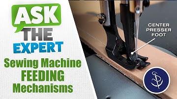 Comparing Sewing Machine Feeding Mechanisms