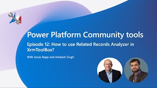 Power Platform Community Tools - How to use Related Records Analyzer in XrmToolBox?