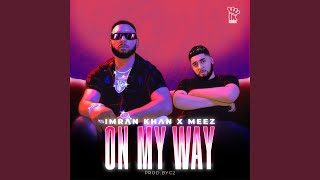On My Way feat Meez