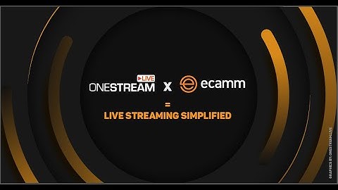 🟢  How to send live stream from @EcammLive  to OneStream