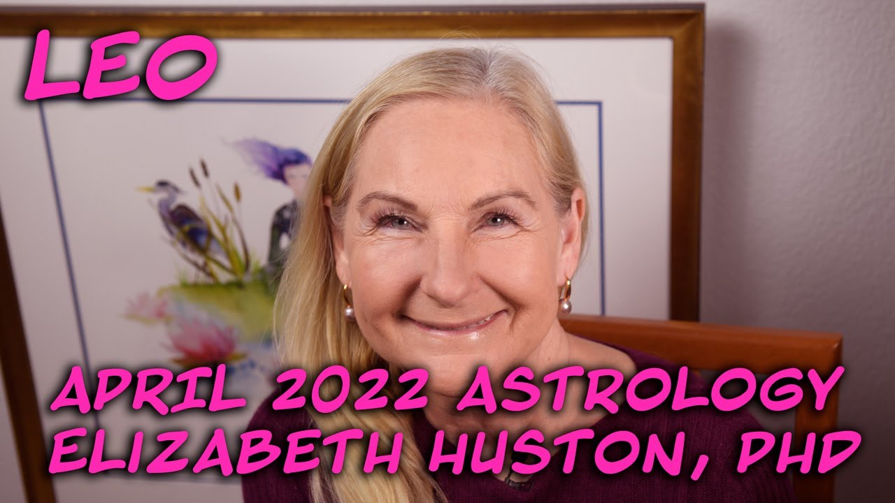 April 2022 Astrology Leo YouTube