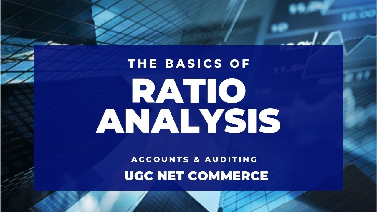 RATIO ANALYSIS || ACCOUNTS & AUDITING || UGC NTA NET COMMERCE