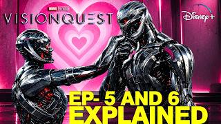 VisionQuest Episodes 5 & 6 Explained: Ultron is in Love