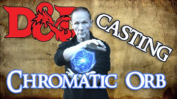 Casting Dungeons and Dragons Spells | Chromatic Orb