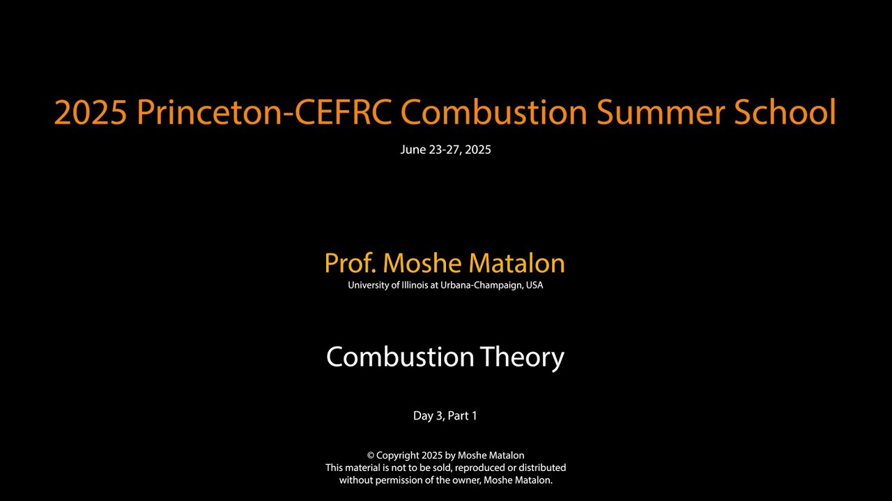 Combustion Theory, Moshe Matalon, Day 3 Part 1