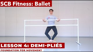 SCB Fitness: Ballet - LESSON 4: DEMI PLIÉS