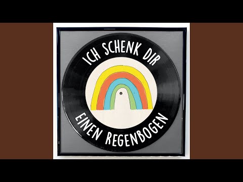 Ich schenk dir einen Regenbogen