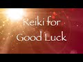 Reiki for Good Luck