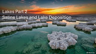 Lakes Part 2 Saline Lakes and Lake Deposition