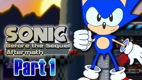 Sonic Before The Sequel Aftermath - Part 1 w/GameTroops