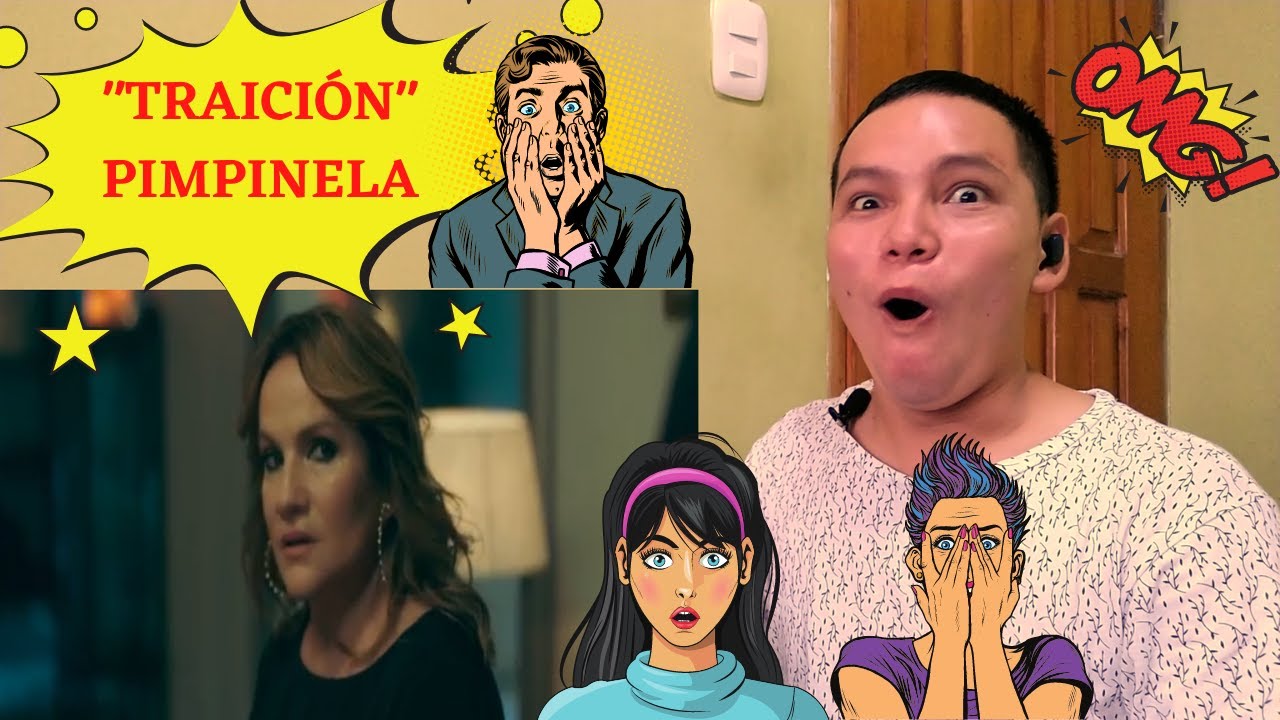 ¡QUE SORPRESA!// ¡PERO QUE IMPACTANTE! // REACCION A PIMPINELA // TRAICIÓN