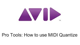 PRO TOOLS - How to use MIDI Quantize