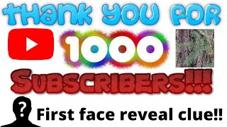 Thank You For 1000 Subscribers Special Channel Announcement 1St Face Reveal Clue