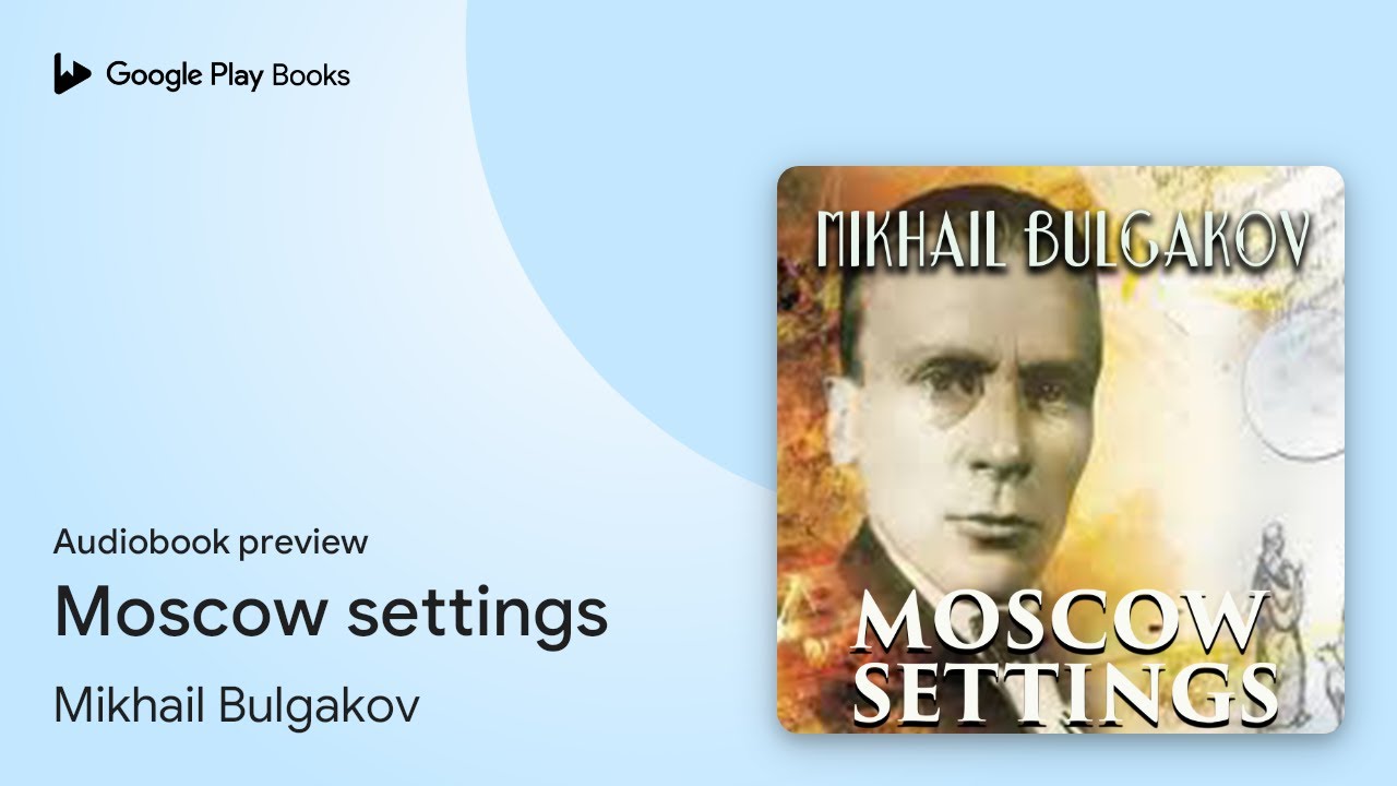 Moscow settings by Mikhail Bulgakov · Audiobook preview