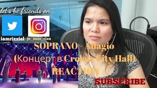 SOPRANO - Adagio (Концерт в Crocus City Hall) REACTION SOPRANO - Adagio (Концерт в Crocus City Hall) REACTION