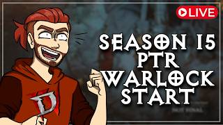 S15 PTR Start on Warlock Testing ALL THE BUILDS