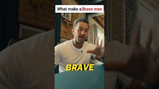 What makes a Brave Men  @GregLaVecchia #business #finanacialfreedom #interpreter