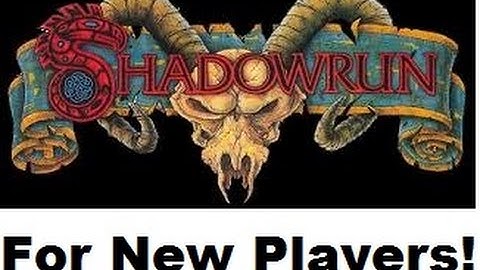3 Reasons Why Shadowrun is a Good Game for New Players!