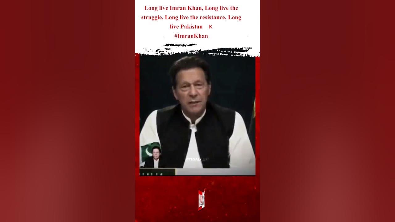 long-live-imran-khan-long-live-the-struggle-long-live-the-resistance