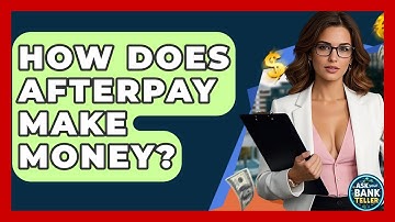 How Does Afterpay Make Money? - Ask Your Bank Teller