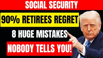 8 Social Security Mistakes Causing MASSIVE REGRET (You Can STILL FIX These!)
