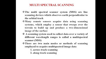 Geomatics mod - 5 Multi spectral scanning, along track and across track scanning