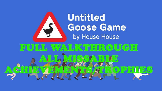 Untitled Goose Game Platinum Trophy Guide 05 / A SECRET PRIZE 