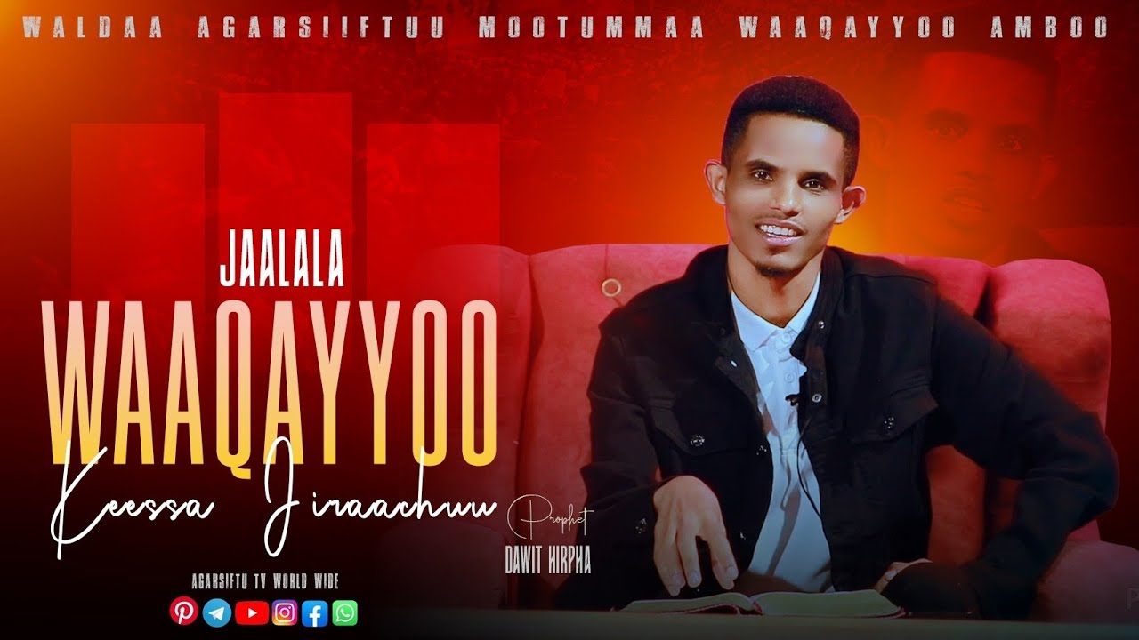 ERGAA GABAABAA //RAAJII DAAWWIT HIRPHAA//AGARSIFTU TV WORLD WIDE