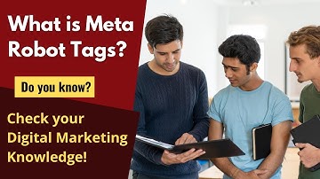 What Is Meta Robot Tags? Digital Marketing Course | Digital Marketing Glossary