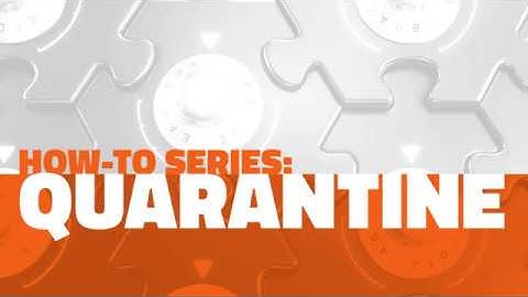 Quarantine | Webroot How-to Series