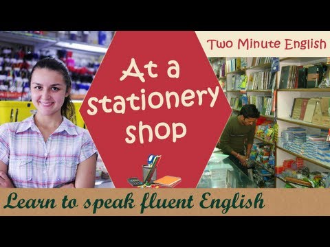 At a stationery shop - English Stationery Vocabulary - Speaking English Fluently