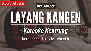 Layang Kangen (KARAOKE KENTRUNG) - Didi Kempot (Keroncong Modern | Koplo Akustik)