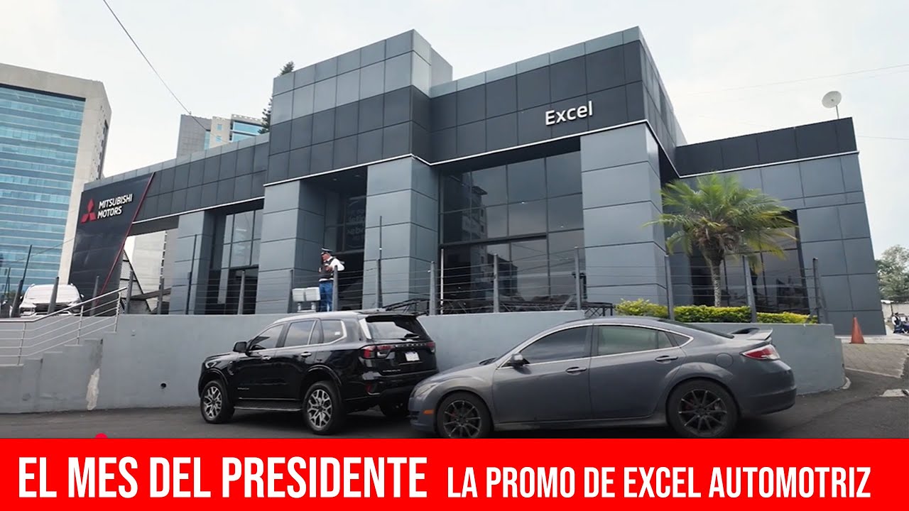 Mes Del Presidente, la promo de Excel Automotriz - YouTube