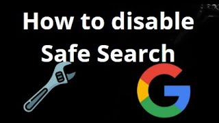 How to Disable Google SafeSearch if It Is Locked — Full Guide
