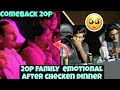 2oP Family Emotional After Chicken In BMPS😢🏆Comeback 2Op🚨