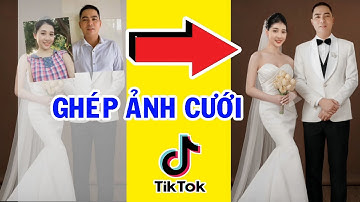 Cách ghép ảnh cô dâu chú rể trên điện thoại | Cách ghép ảnh cưới bằng điện thoại | Ghép ảnh cưới