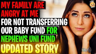 My Family Are Angry At Me For Not Transferring Our Baby Fund To Our Nephews Uni Fund r/Relationships