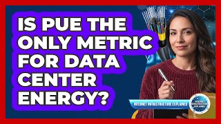 Is PUE the Only Metric for Data Center Energy?
