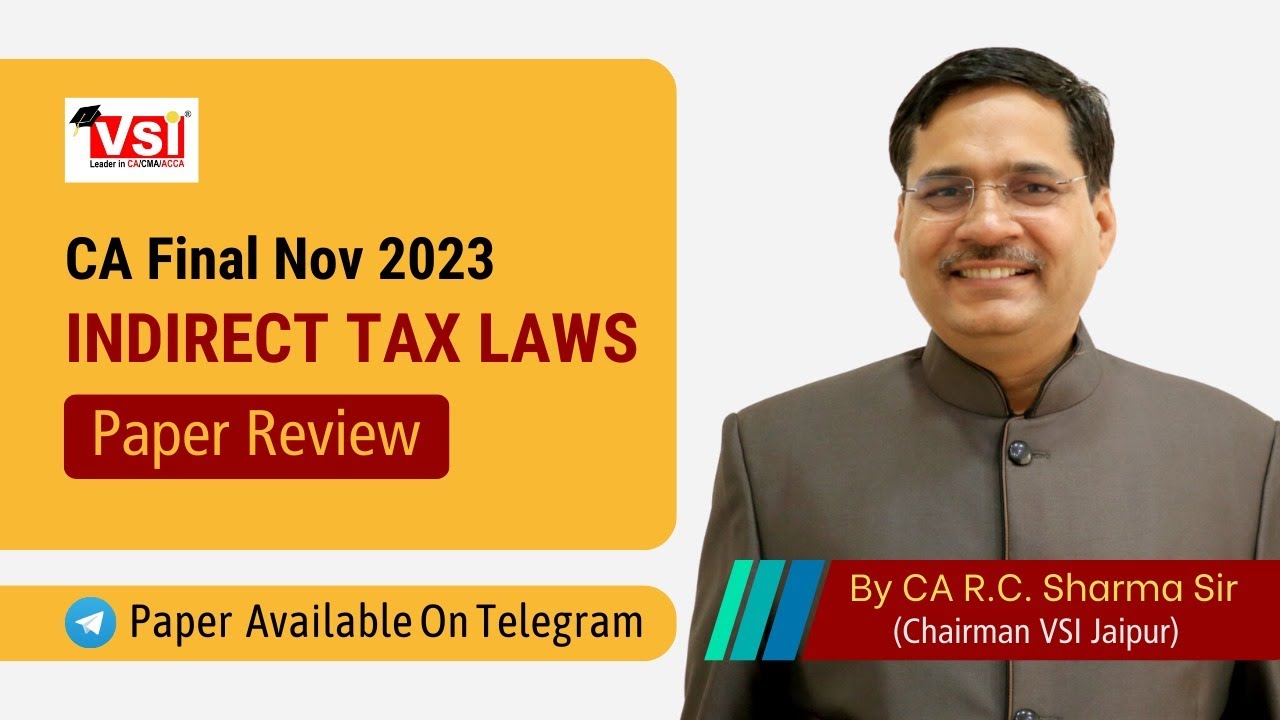 Review On CA Final Nov 2023 Indirect Tax Laws By CA R C Sharma Sir On ...