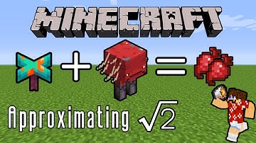 Approximating Square Root 2 in Minecraft